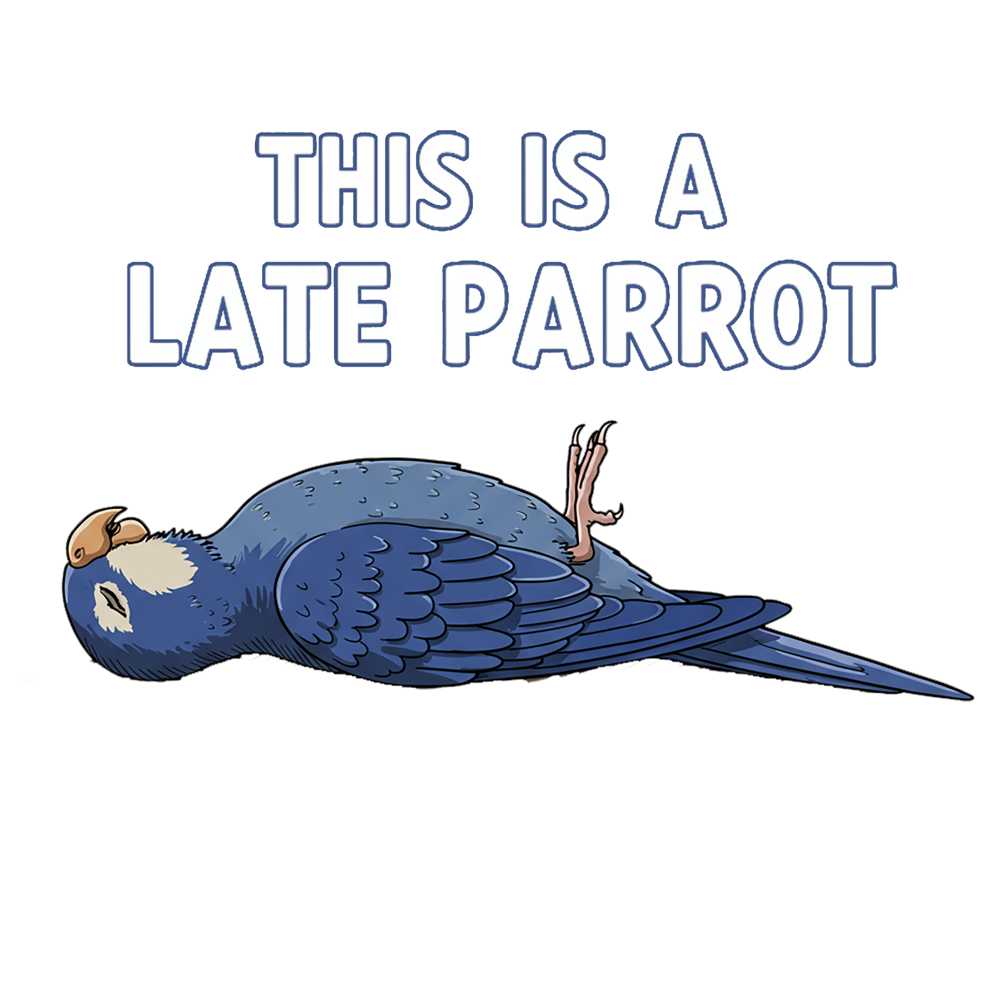 This Is a Late Parrot