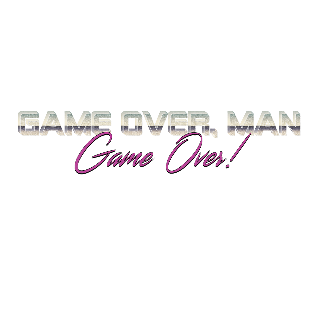 Game Over Man, Game Over