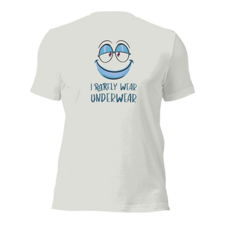 I Rarely Wear Underwear Unisex t-shirt VAWDesigns
