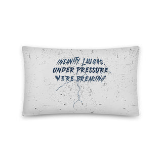 Insanity Laughs Under Pressure Basic Pillow