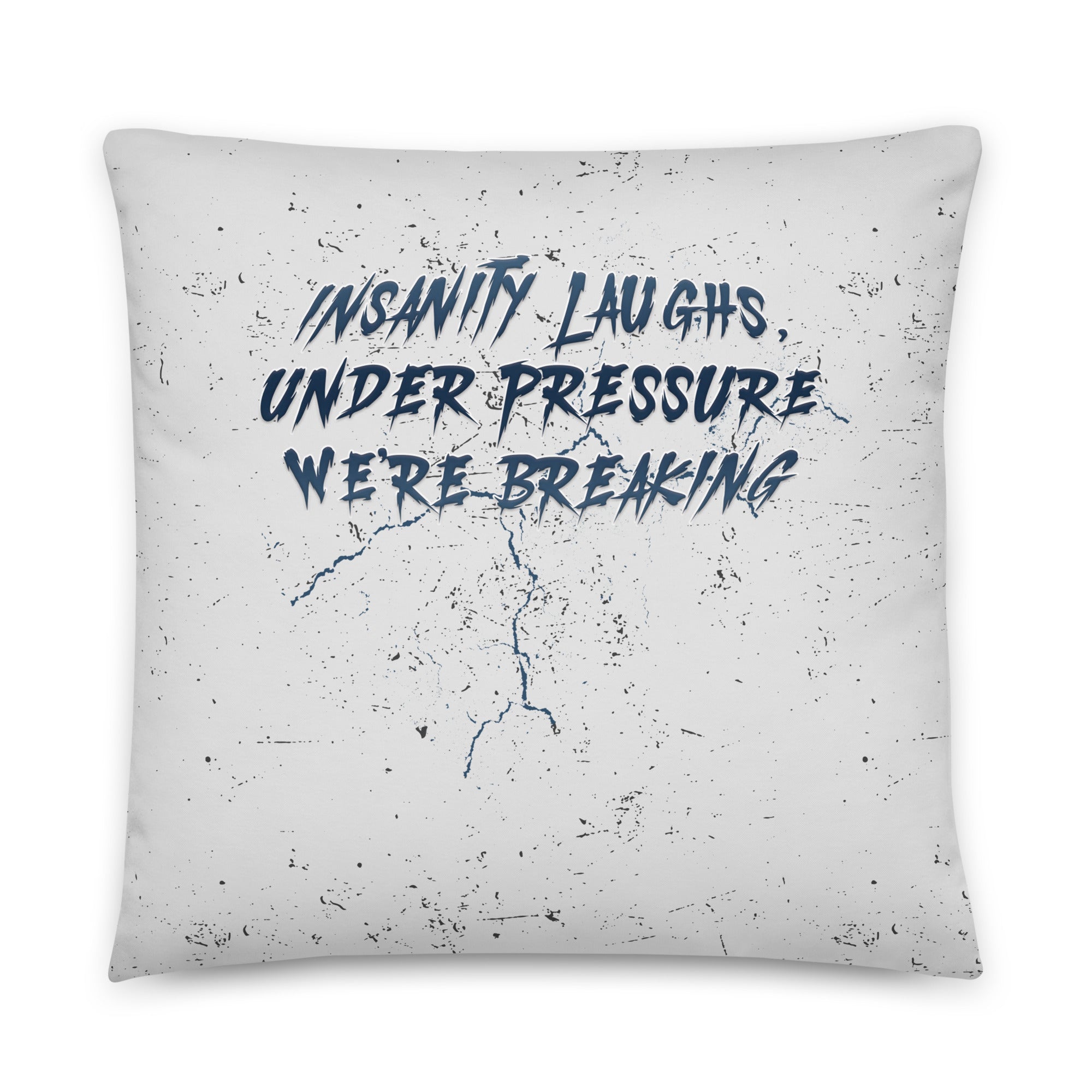 Insanity Laughs Under Pressure Basic Pillow