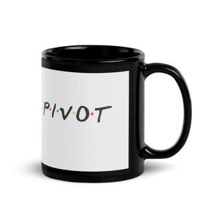 PIVOT! Black Glossy Mug