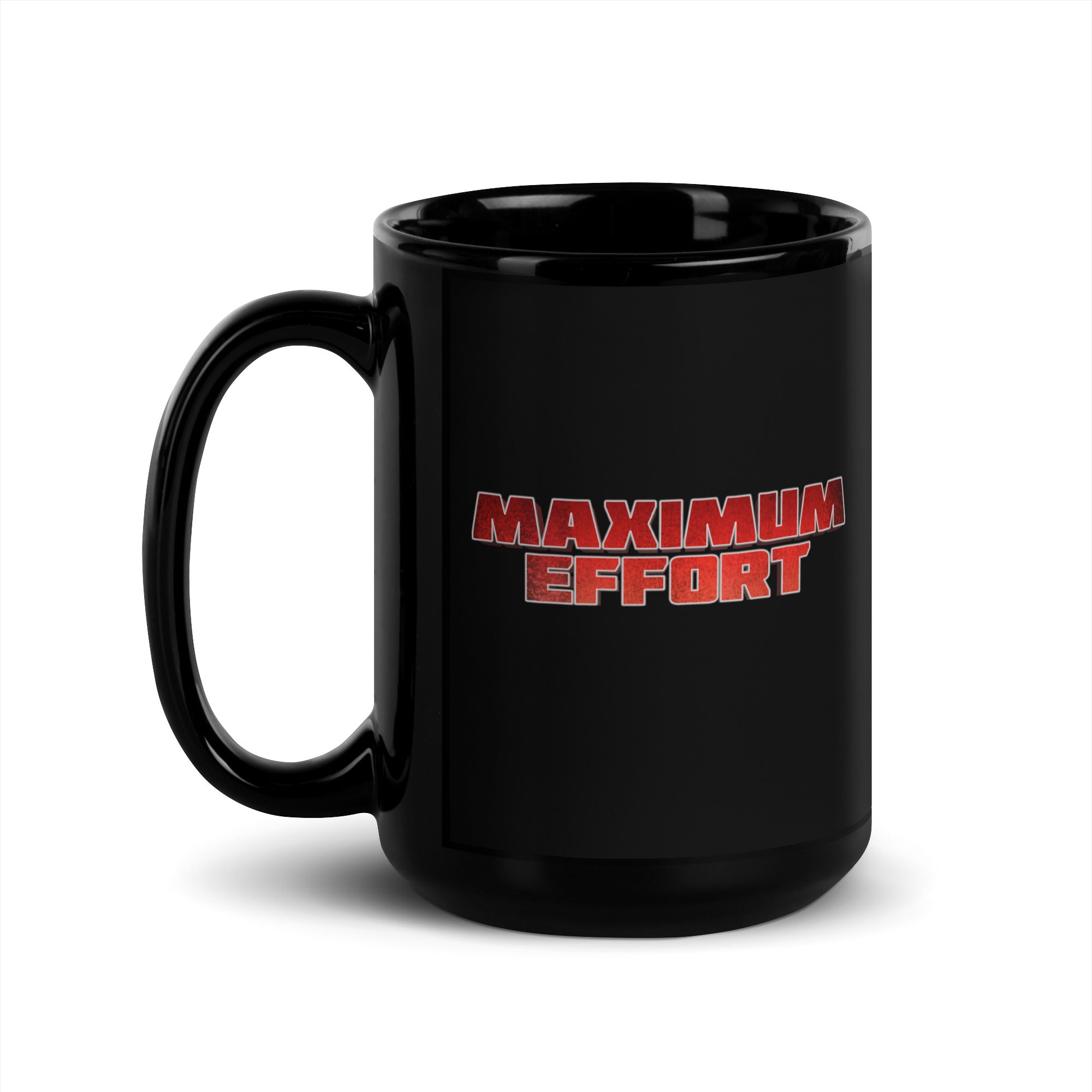 Maximum Effort Black Glossy Mug