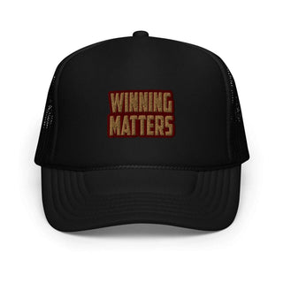 Winning Matters Foam trucker hat