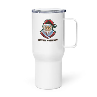 Better Watch Out Travel mug with a handle