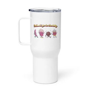 Let's All Go To The Lobby Travel mug with a handle