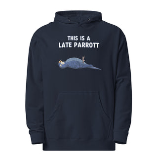This Is a Late Parrot Hoodie