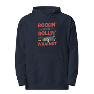 Rockin’ and Rollin’ and Whatnot Hoodie