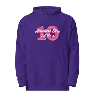 Anywhere Else I’d Be a 10 Unisex midweight hoodie