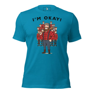 I’m Okay! Lumberjack T-Shirt – Funny Monty Python Lumberjack Song Inspired Tee