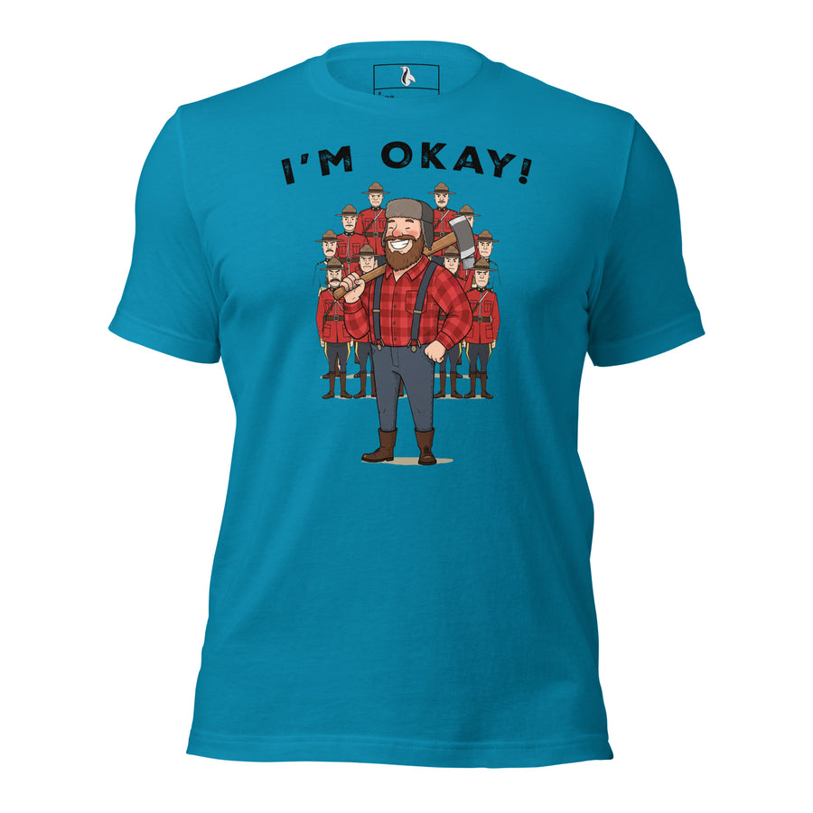 I’m Okay! Lumberjack T-Shirt – Funny Monty Python Lumberjack Song Inspired Tee