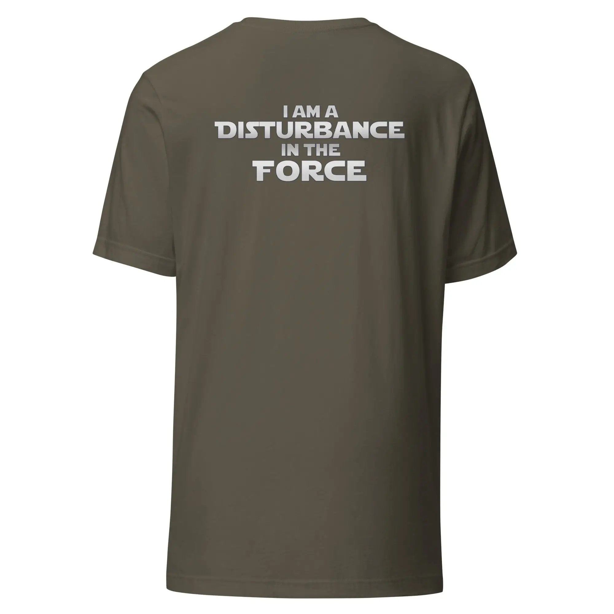 Disturbance In The Force Unisex t-shirt (Back)