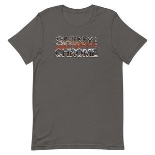 a grey shirt with the words shiny chrome on it