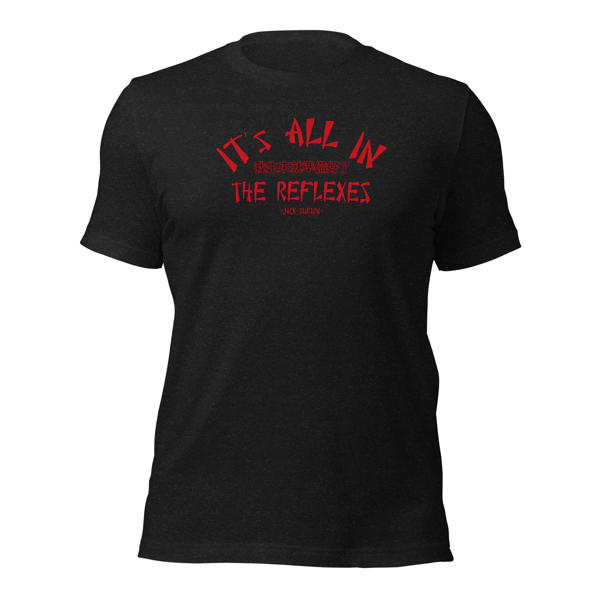 It's All In The Reflexes T-Shirt