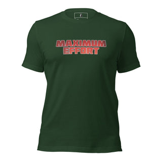 Maximum Effort Unisex t-shirt