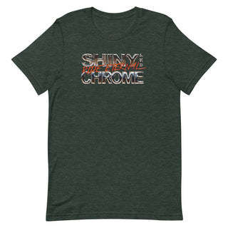 a t - shirt with the words shine chrome on it