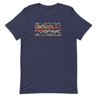 a t - shirt that says shiny chrome on it