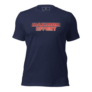 Maximum Effort Unisex t-shirt
