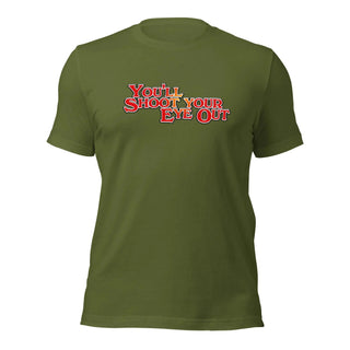 a green t - shirt with the words you show your eye out