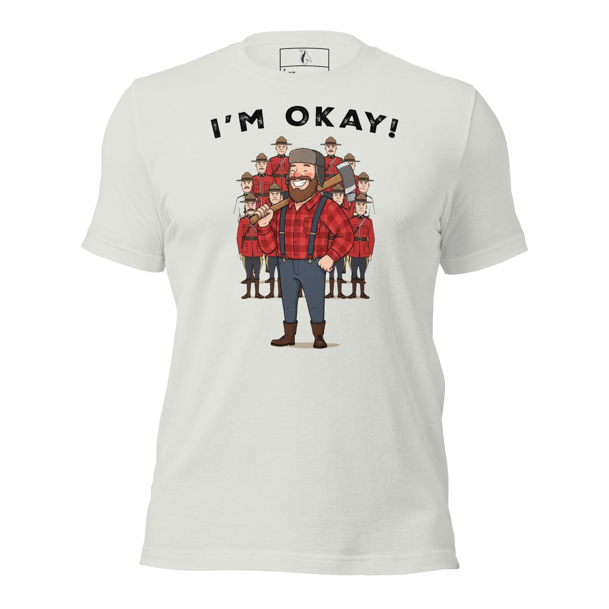 I’m Okay! Lumberjack T-Shirt – Funny Monty Python Lumberjack Song Inspired Tee