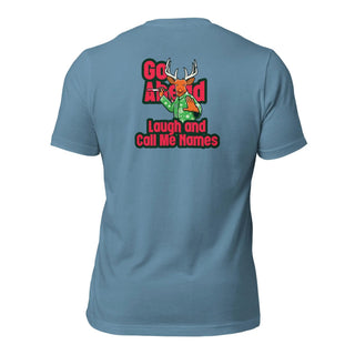 the back of a blue t - shirt that says go ahead laugh and call me