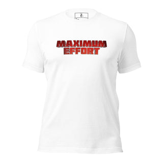 Maximum Effort Unisex t-shirt