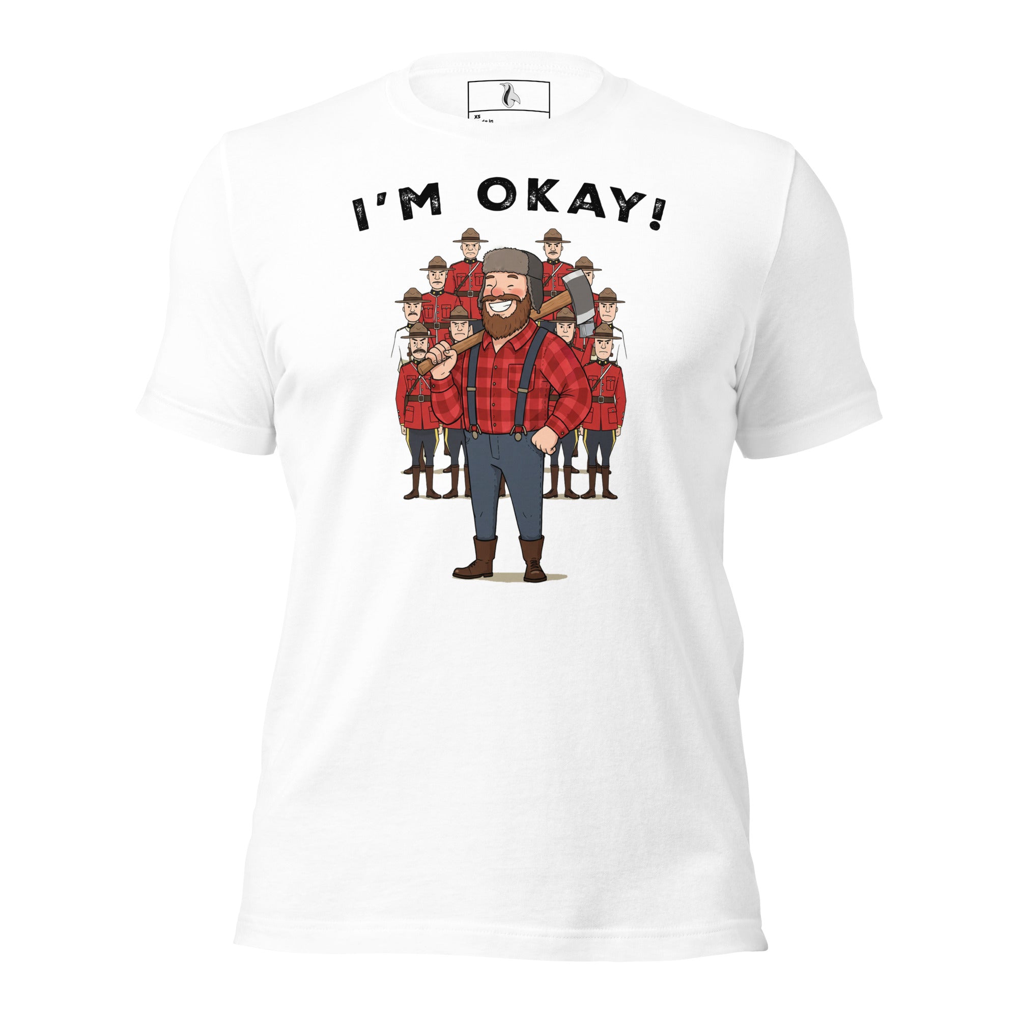 I’m Okay! Lumberjack T-Shirt – Funny Monty Python Lumberjack Song Inspired Tee