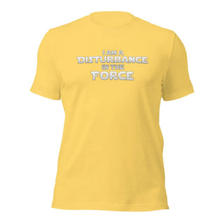 Disturbance In The Force Unisex t-shirt