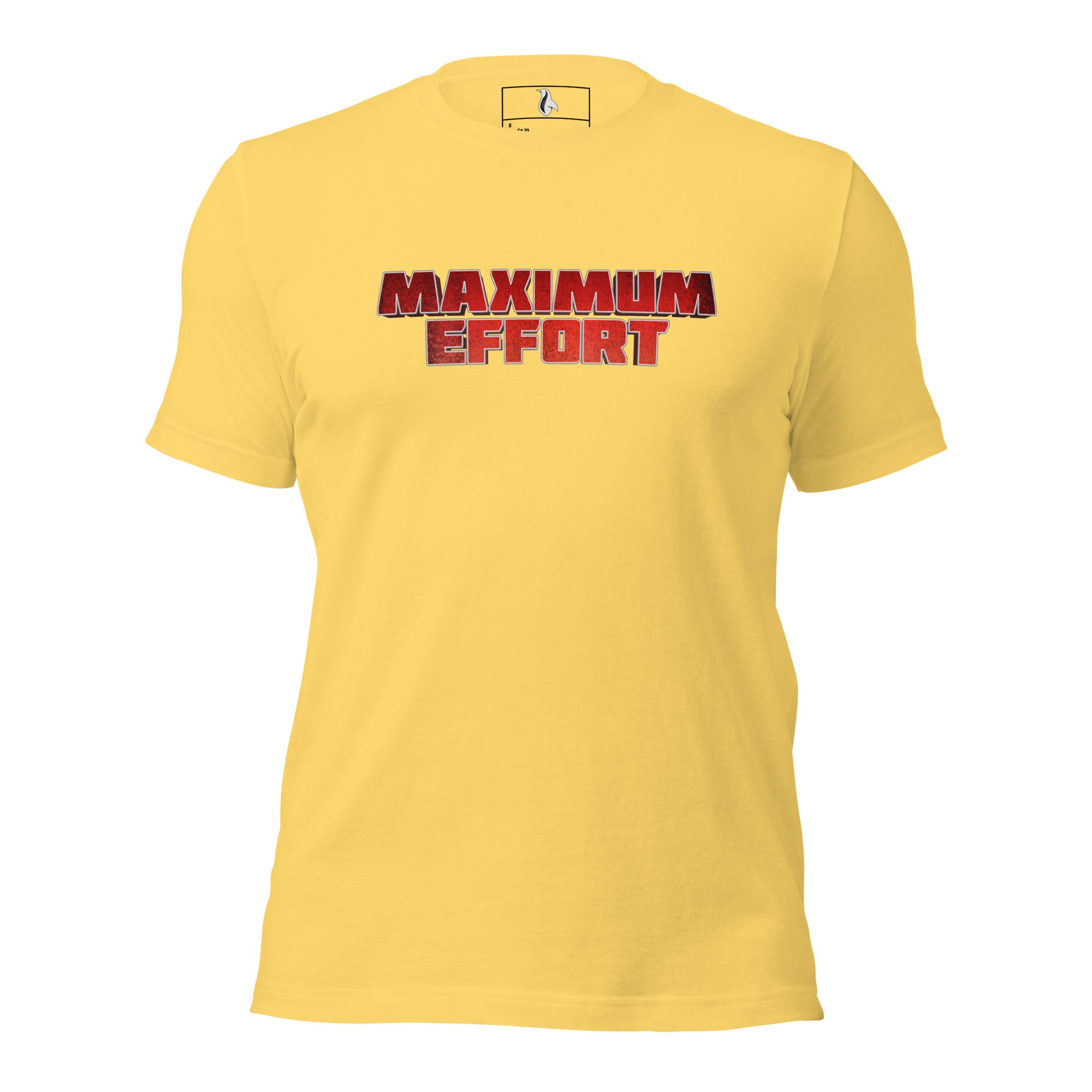 Maximum Effort Unisex t-shirt