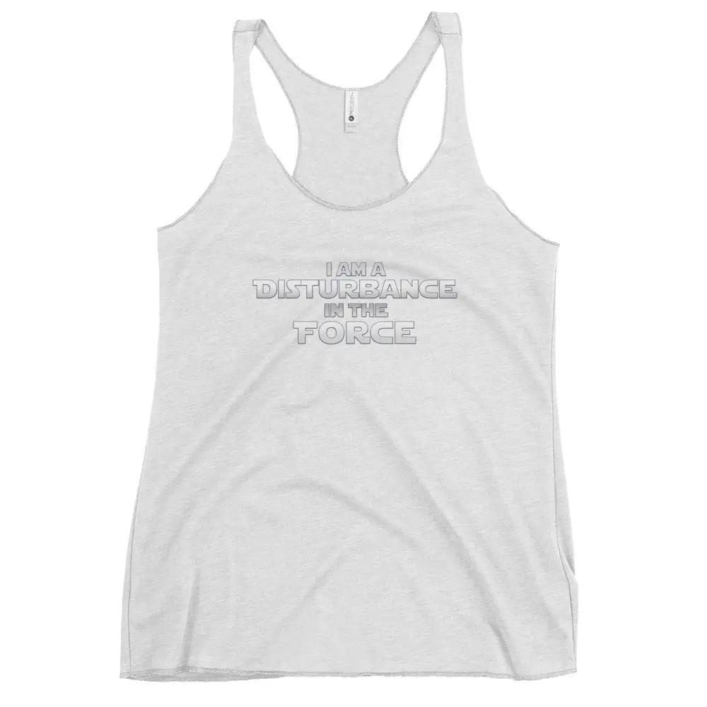a women's tank top that says i am a distance in the force