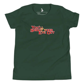 You'll Shoot Your Eye Out Youth Short Sleeve T-Shirt