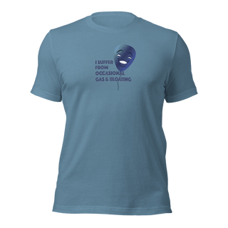 I Suffer From Occasional Gas and Bloating Unisex t-shirt VAWDesigns