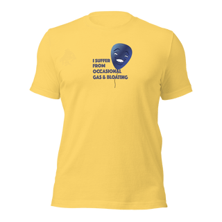 I Suffer From Occasional Gas and Bloating Unisex t-shirt VAWDesigns