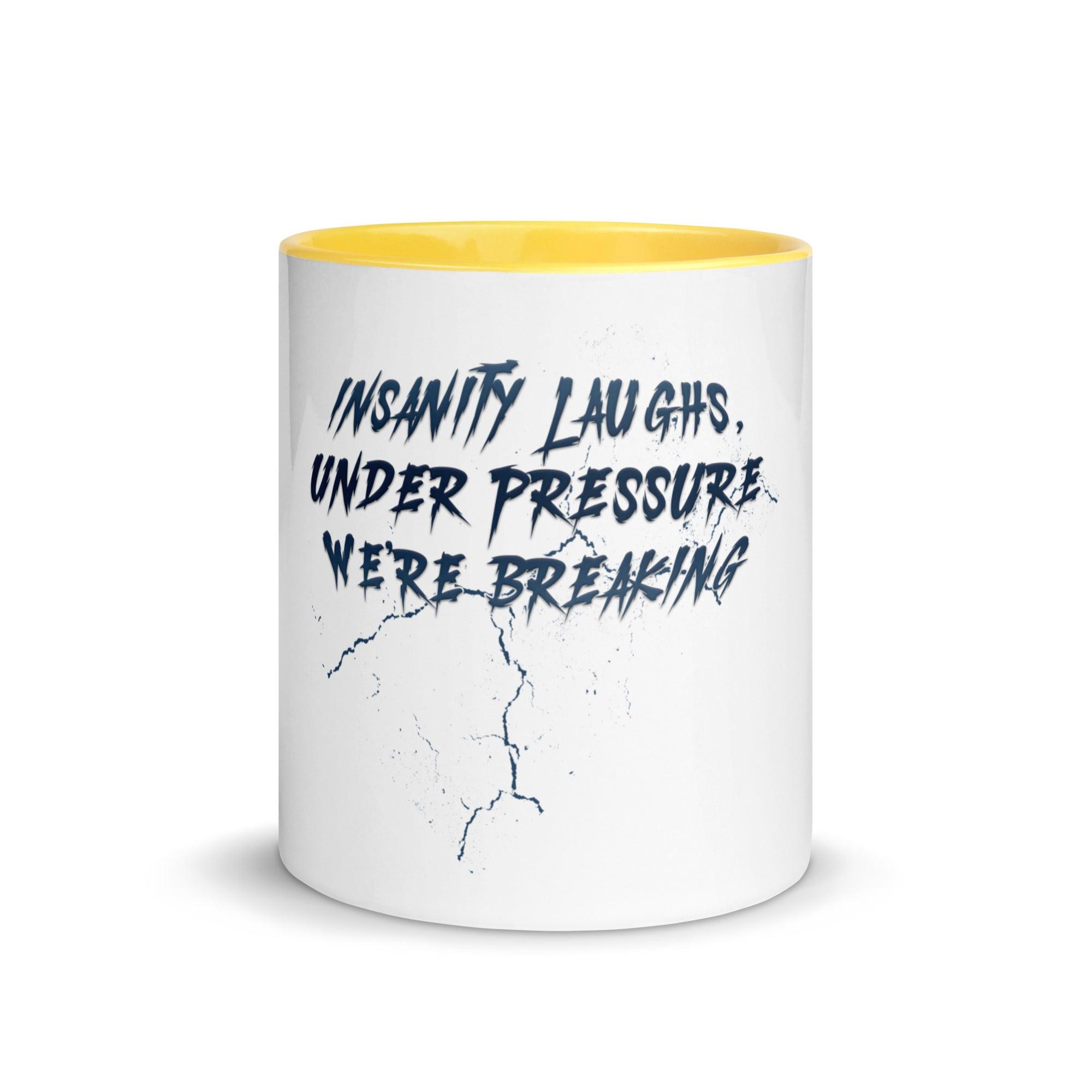 Insanity Laughs Under Pressure Mug VAWDesigns