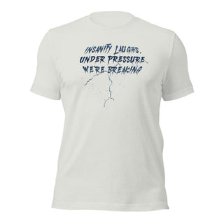 Insanity Laughs Unisex t-shirt VAWDesigns