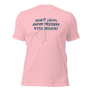 Insanity Laughs Unisex t-shirt VAWDesigns