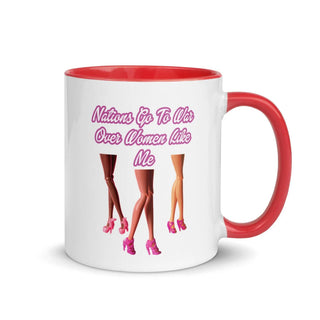 Nations Go To War Over Women Like Me Mug with Color Inside VAWDesigns