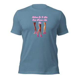Nations Go To War Over Women Like Me Unisex t-shirt VAWDesigns