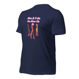Nations Go To War Over Women Like Me Unisex t-shirt VAWDesigns