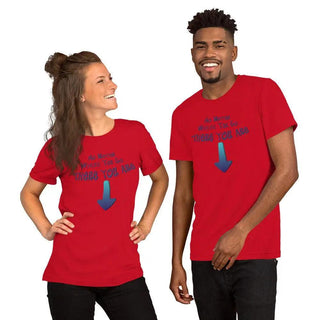No Matter Where You Go, There You Are Unisex t-shirt