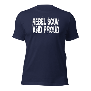 Rebel Scum And Proud Unisex t-shirt VAWDesigns