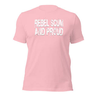 Rebel Scum And Proud Unisex t-shirt VAWDesigns