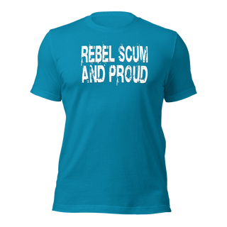 Rebel Scum And Proud Unisex t-shirt VAWDesigns