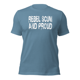 Rebel Scum And Proud Unisex t-shirt VAWDesigns