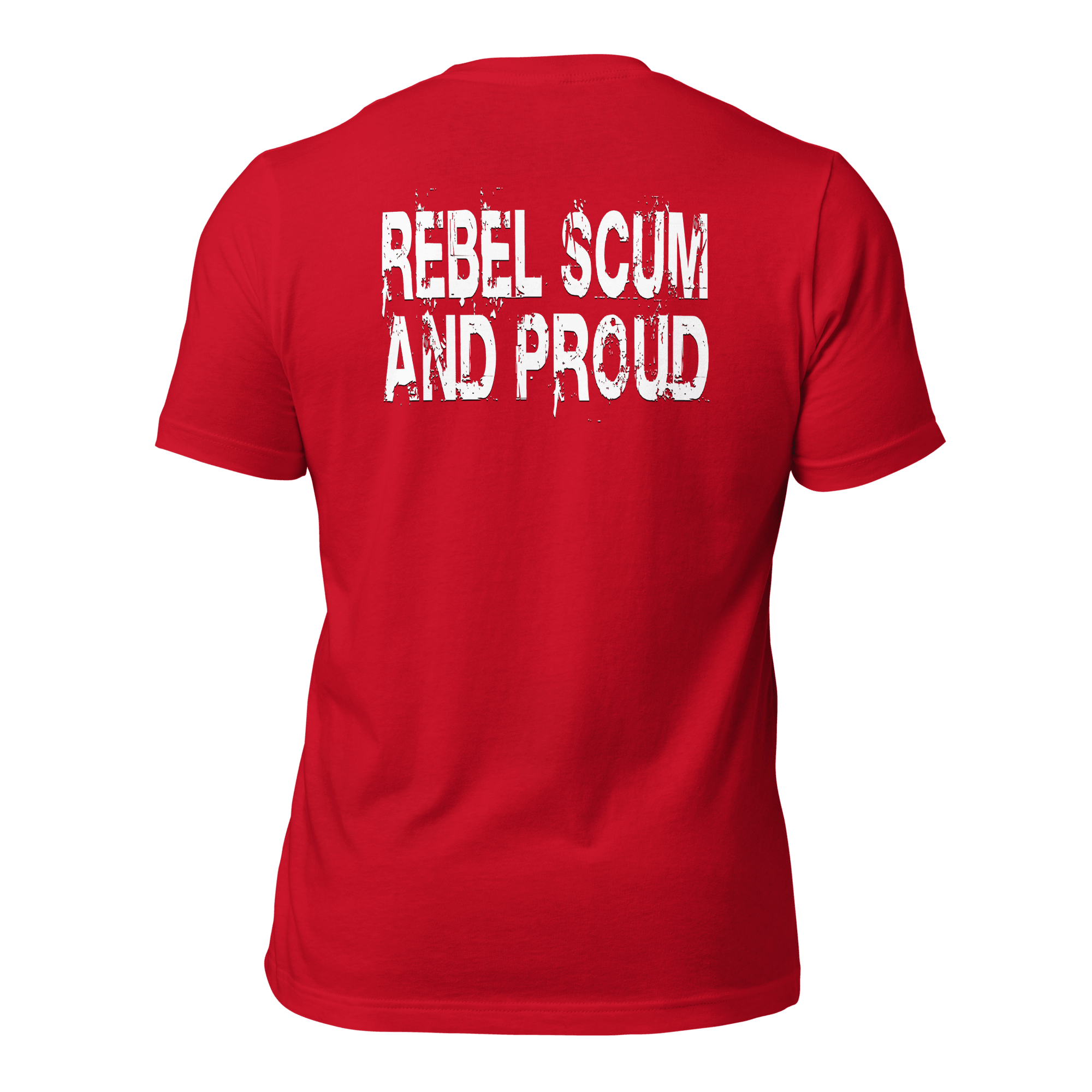 Rebel Scum and Proud Unisex t-shirt (BACK) VAWDesigns