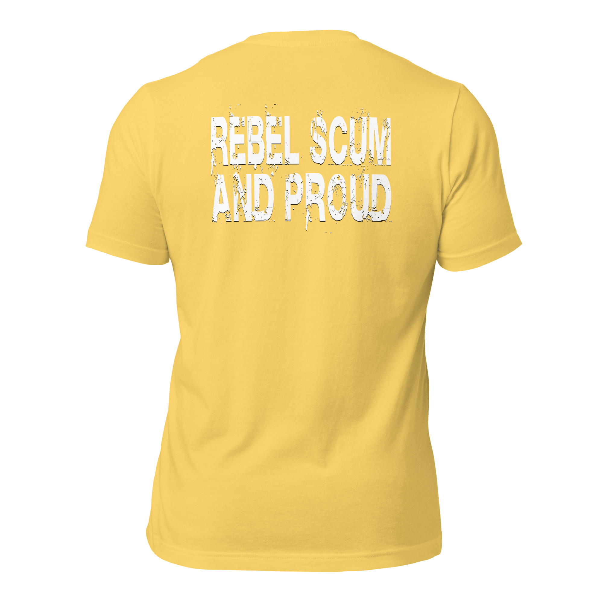 Rebel Scum and Proud Unisex t-shirt (BACK)