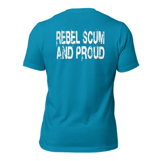Rebel Scum and Proud Unisex t-shirt (BACK) VAWDesigns