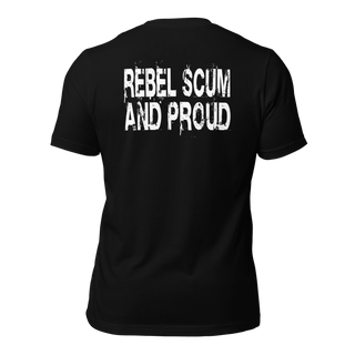 Rebel Scum and Proud Unisex t-shirt (BACK) VAWDesigns