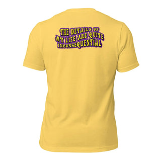 The Details of My Life...Unisex t-shirt (Back) 