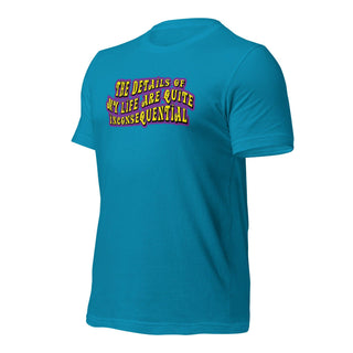 The Details of My Life... Unisex t-shirt 